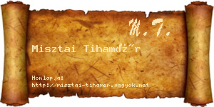 Misztai Tihamér névjegykártya